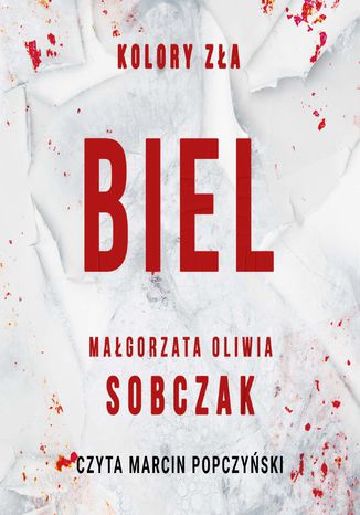 Kolory zła. Biel. Tom 3 Małgorzata Oliwia Sobczak - okładka audiobooks CD