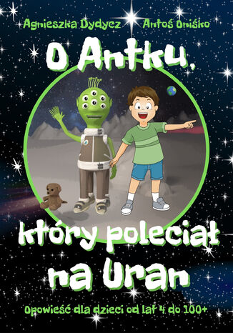 O Antku, który poleciał na Uran