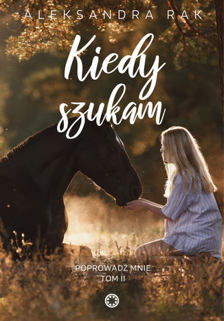 Kiedy szukam Aleksandra Rak - okadka audiobooka MP3