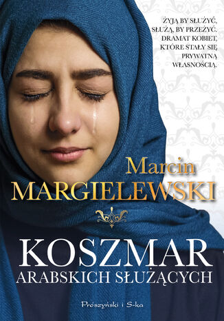 Koszmar arabskich służących Marcin Margielewski - okładka książki
