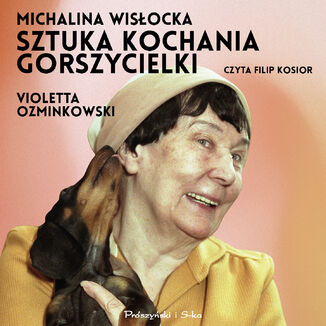 Michalina Wisocka. Sztuka kochania gorszycielki Violetta Ozminkowski - okadka audiobooka MP3