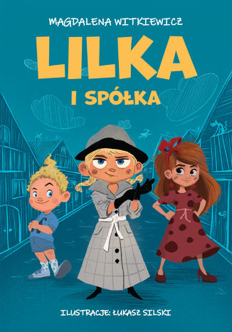 Lilka i spółka Magdalena Witkiewicz - okładka audiobooka MP3