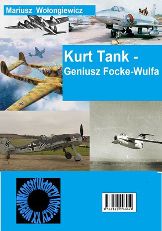 Kurt Tank - geniusz Focke Wulfa Mariusz Wołongiewicz - okładka ebooka