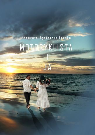 Motocyklista i ja Honorata Agnieszka Larska - okadka audiobooka MP3