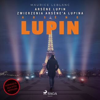 Arsene Lupin. Zwierzenia Arsene'a Lupina Maurice Leblanc - okadka audiobooka MP3