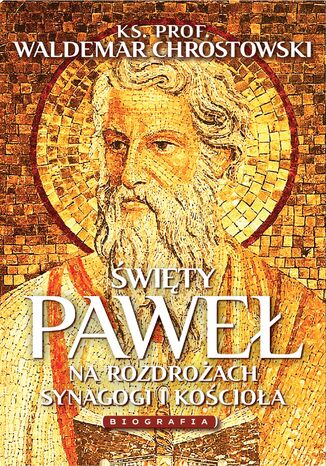 wity Pawe. Biografia. Na rozdroach synagogi i Kocioa ks. prof. Waldemar Chrostowski - okadka audiobooks CD