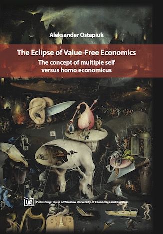 The Eclipse of Value-Free Economics. The concept of multiple self versus homo economicus Aleksander Ostapiuk - okładka audiobooka MP3