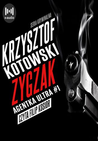 Zygzak. Agentka Ultra. Tom 1 Krzysztof Kotowski - okadka audiobooks CD