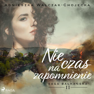 Nie czas na zapomnienie Agnieszka Walczak-Chojecka - okadka audiobooka MP3
