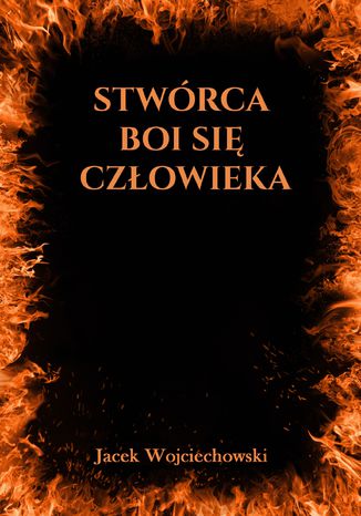 Stwrca boi si czowieka Jacek Wojciechowski - okadka ebooka