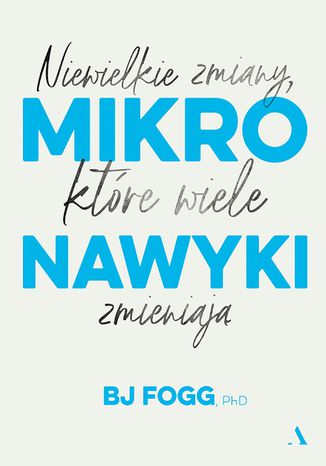 Mikronawyki. Niewielkie zmiany, które wiele zmieniają