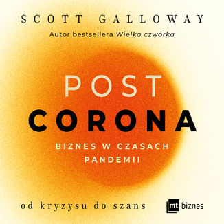 POST CORONA - od kryzysu do szans Scott Galloway - okadka audiobooka MP3
