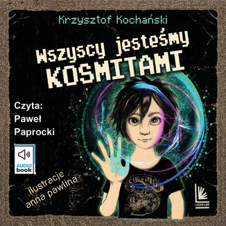 Wszyscy jestemy kosmitami Krzysztof Kochaski - okadka audiobooka MP3