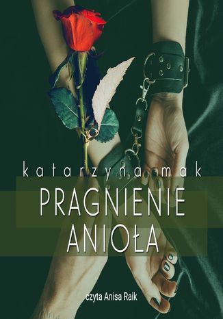 Pragnienie anioa Katarzyna Mak - okadka audiobooka MP3