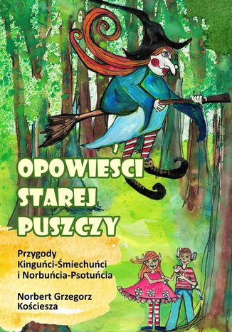 Opowieci Starej Puszczy Norbert Kociesza - okadka audiobooks CD