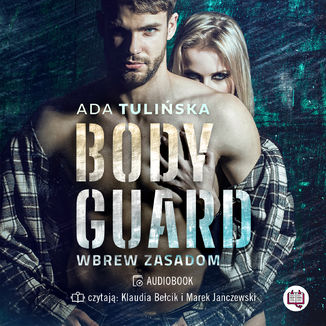 Bodyguard. Wbrew zasadom Ada Tuliska - okadka audiobooks CD