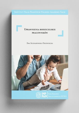 Uprawnienia rodzicielskie pracowników Ewa Suknarowska-Drzewiecka - okładka audiobooka MP3
