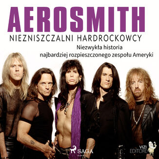 Aerosmith - Niezniszczalni hardrockowcy Lucas Hugo Pavetto - okadka audiobooka MP3