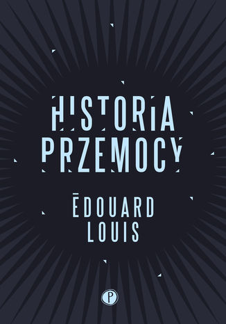 Historia przemocy Edouard Louis - okadka ebooka