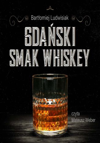 Gdaski smak whiskey Bartomiej Ludwisiak - okadka audiobooka MP3