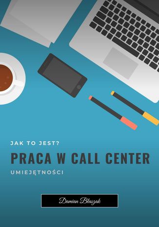 Poradnik pracy w Call Center