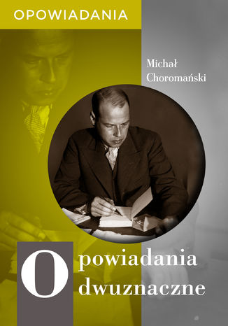 Opowiadania dwuznaczne Michał Choromański - okładka audiobooka MP3