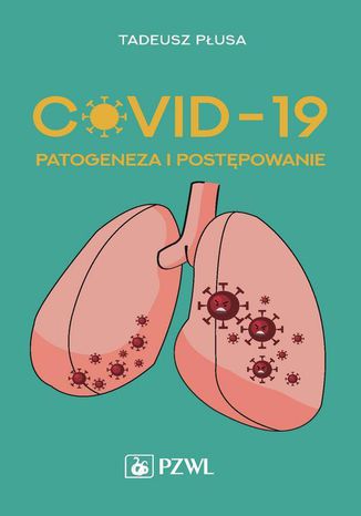 COVID-19 Patogeneza i postpowanie Tadeusz Pusa - okadka ebooka