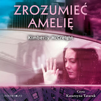 Zrozumie Ameli Kimberly McCreight - okadka audiobooka MP3