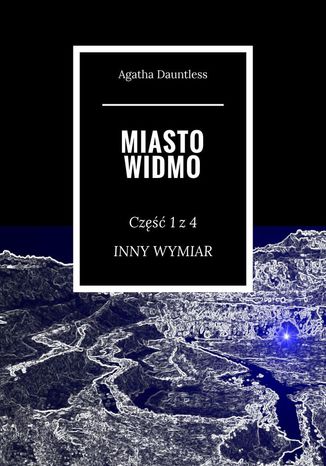 Miasto widmo. Część 1 z 4