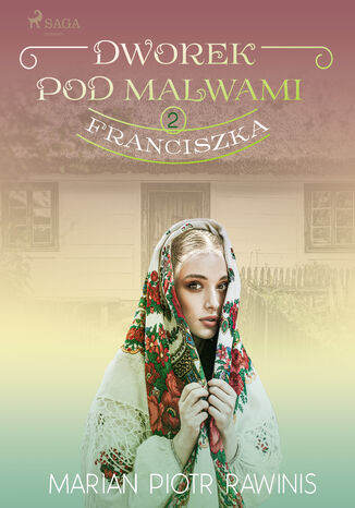 Dworek pod Malwami 2 - Franciszka Marian Piotr Rawinis - okadka audiobooks CD