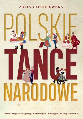 Okładka:Polskie Tańce Narodowe. Krótki zarys historyczny, systematyka, metodyka, formy sceniczne 