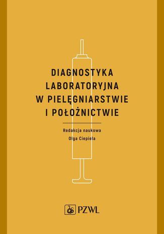 Diagnostyka laboratoryjna w pielgniarstwie i poonictwie Olga Ciepiela - okadka ebooka