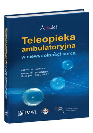 Teleopieka ambulatoryjna w niewydolnoci serca Pawe Krzesiski, Grzegorz Gielerak - okadka ebooka