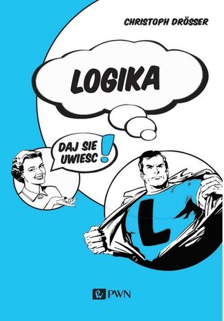 Logika... Daj się uwieść!