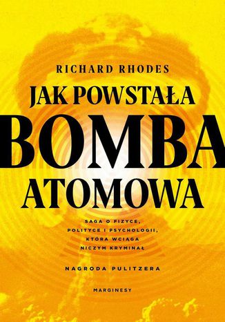 Jak powstała bomba atomowa Richard Rhodes - okładka ebooka