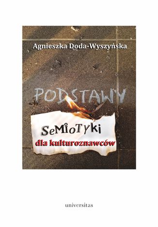 Podstawy semiotyki dla kulturoznawcw Agnieszka Doda-Wyszyska - okadka ebooka