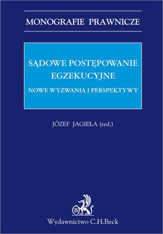 Sdowe postpowanie egzekucyjne. Nowe wyzwania i perspektywy Jzef Jagiea prof. U, Joanna Derlatka UEK - okadka audiobooks CD