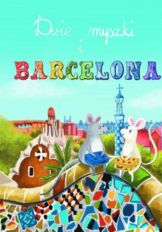 Dos ratones y Barcelona - Dwie myszki i Barcelona Opracowanie zbiorowe - okładka książki