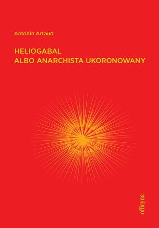 Heliogabal albo anarchista ukoronowany Antonin Artaud - okładka ebooka