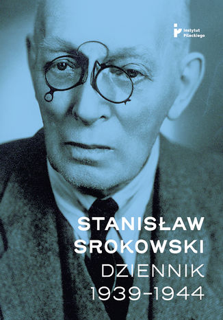 Stanisaw Srokowski. Dziennik 1939-1944 Piotr Biliski, Jacek Emil Szczepaski - okadka ebooka