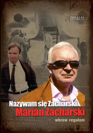 Nazywam si Zacharski, Marian Zacharski. Wbrew reguom Marian Zacharski - okadka audiobooka MP3