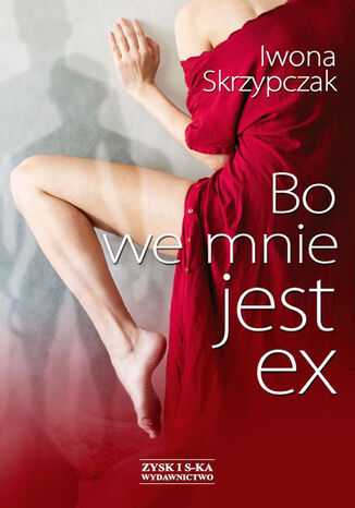 Bo we mnie jest ex