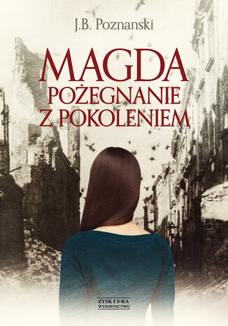 Magda. Poegnanie z pokoleniem J.B. Poznanski - okadka ebooka