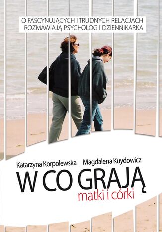 W co graj matki i crki Magdalena Kuydowicz, Katarzyna Korpolewska - okadka audiobooka MP3