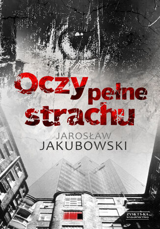 Oczy pełne strachu Jarosław Jakubowski - okładka audiobooka MP3
