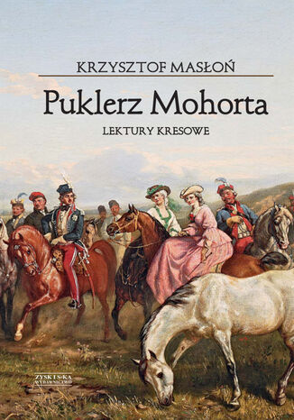 Puklerz Mohorta. Lektury kresowe Krzysztof Maso - okadka audiobooka MP3
