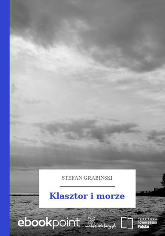 Klasztor i morze Stefan Grabiski - okadka ebooka