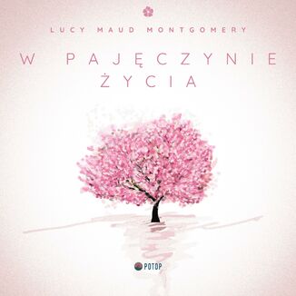 W pajczynie ycia Lucy Maud Montgomery - okadka audiobooka MP3