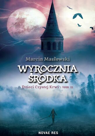 Wyrocznia środka. Dzieci czystej krwi tom II