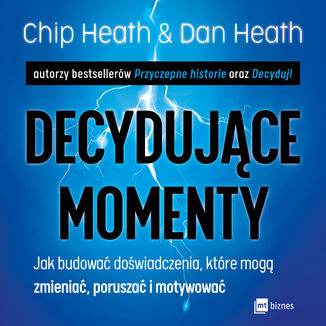 Decydujące momenty Chip Heath, Dan Heath - okładka audiobooka MP3